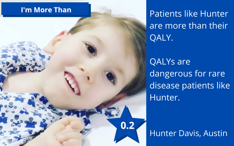 A boy named Hunter Davis is "more than his QALY. QALYs are dangerous for rare disease patients like Hunter."